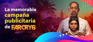 Lee más sobre el artículo La campaña publicitaria de Far Cry 6 ¿Es una campaña épica?