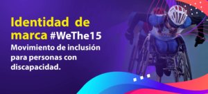 Lee más sobre el artículo Identidad de marca: Analicemos a #WeThe15 El Movimiento de inclusión.
